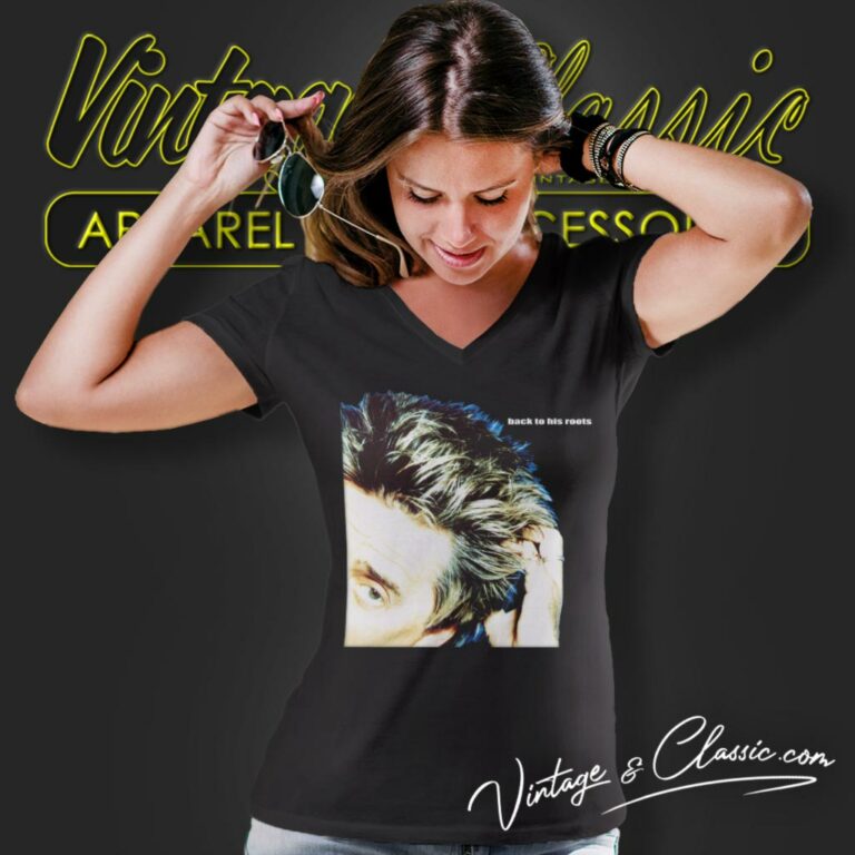 Rod Stewart Shirt Back To His Roots V Neck TShirt Rod Stewart Shirt Back To His Roots V Neck TShirt
