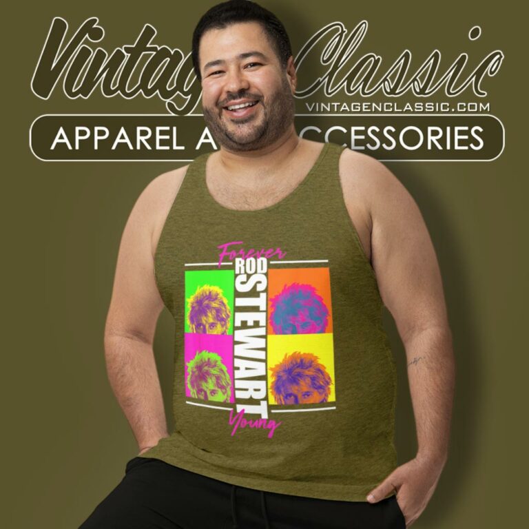 Rod Stewart Shirt Forever Young Tank Top Racerback Rod Stewart Shirt Forever Young Tank Top Racerback