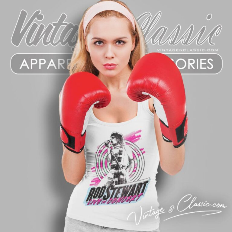 Rod Stewart Shirt Live In Concert Tank Top Racerback Rod Stewart Shirt Live In Concert Tank Top Racerback