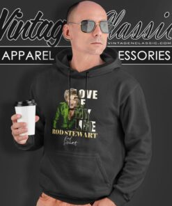 Rod Stewart Shirt Love Of My Life
