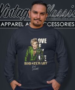 Rod Stewart Shirt Love Of My Life Long Sleeve Tee