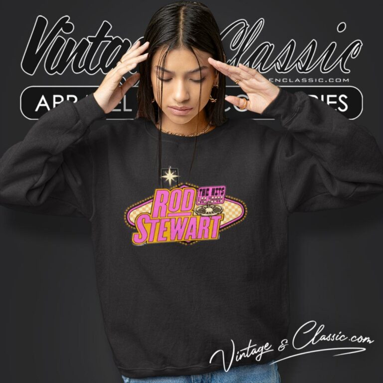 Rod Stewart Shirt The Hits Vegas Marquee Sweatshirt Rod Stewart Shirt The Hits Vegas Marquee Sweatshirt