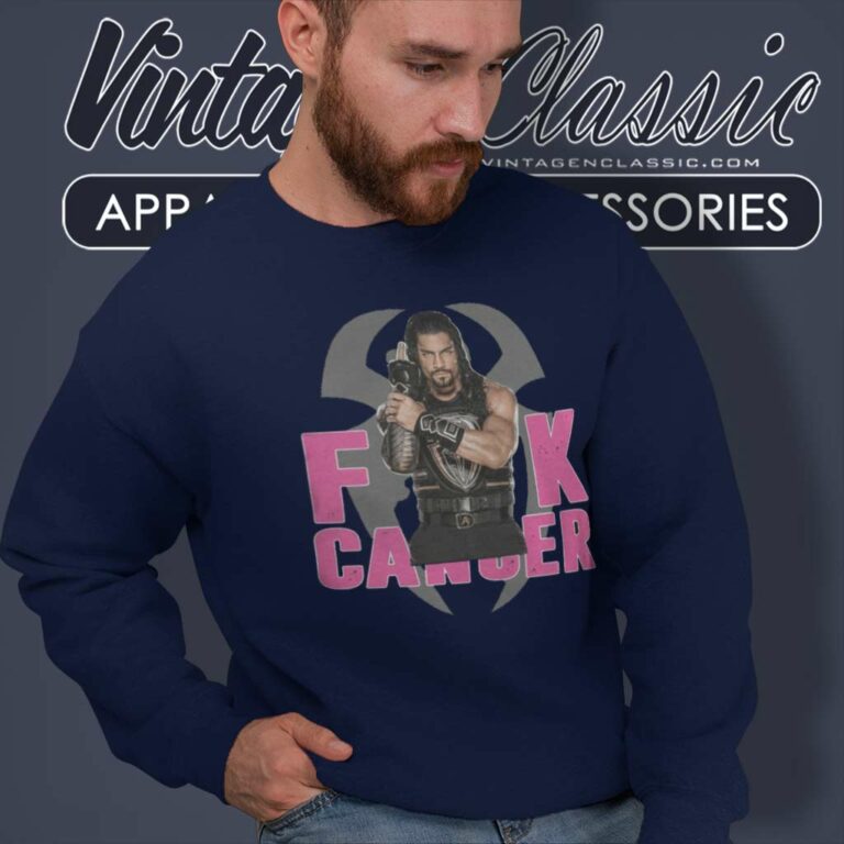 Roman Reigns Fuck Cancer Sweatshirt Roman Reigns Fuck Cancer Sweatshirt