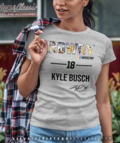 Rowdy Nascar 18 Kyle Busch Women TShirt