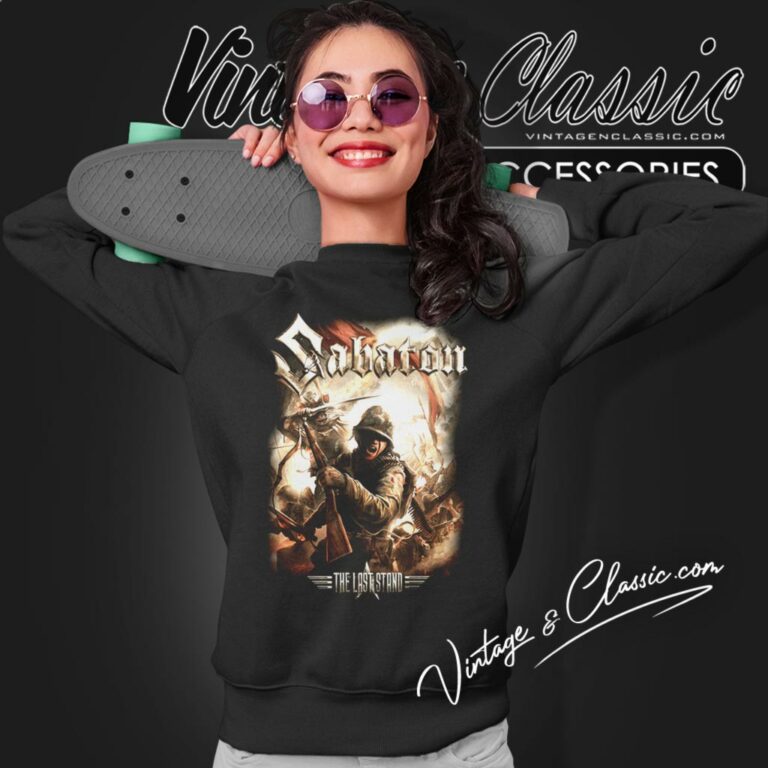Sabaton Shirt The Last Stand Sweatshirt Sabaton Shirt The Last Stand Sweatshirt