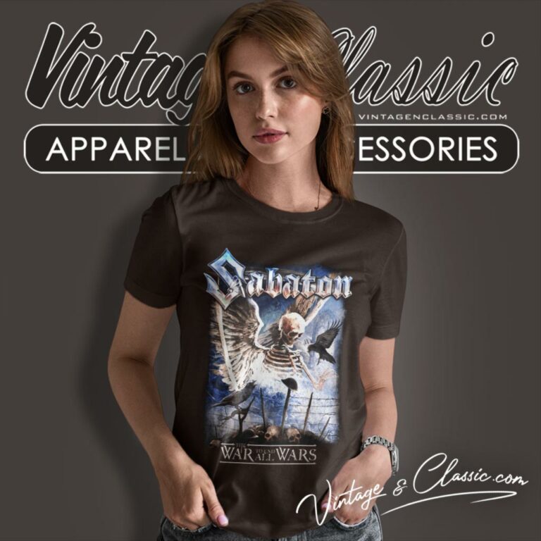 Sabaton Shirt The War To End All What Women T Shirt Sabaton Shirt The War To End All What Women T Shirt