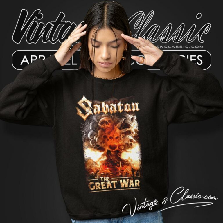 Sabaton Shirt Whats So Fucking Great About It Sweatshirt Sabaton Shirt Whats So Fucking Great About It Sweatshirt