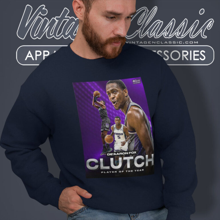 Sacramento Kings Shirt Deaaron Fox Clutch Player Of The Year Sweatshirt Sacramento Kings Shirt Deaaron Fox Clutch Player Of The Year Sweatshirt