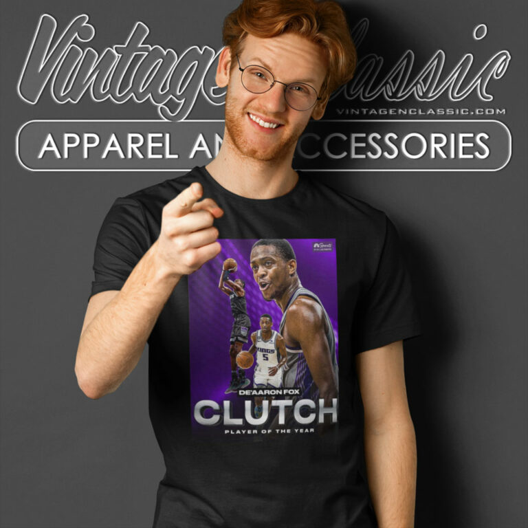 Sacramento Kings Shirt Deaaron Fox Clutch Player Of The Year T Shirt Sacramento Kings Shirt Deaaron Fox Clutch Player Of The Year T Shirt