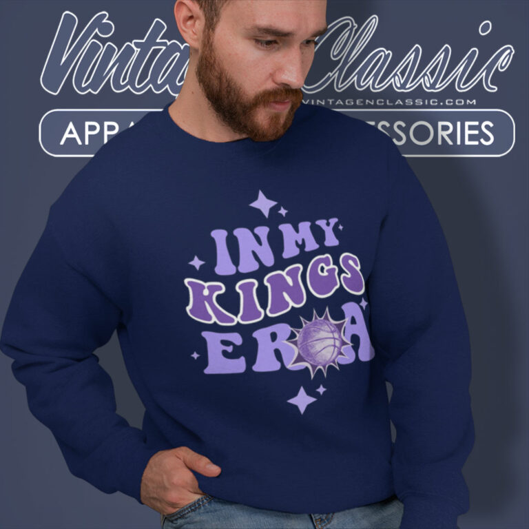 Sacramento Kings Shirt In My Kings Era Sweatshirt 1 Sacramento Kings Shirt In My Kings Era Sweatshirt 1