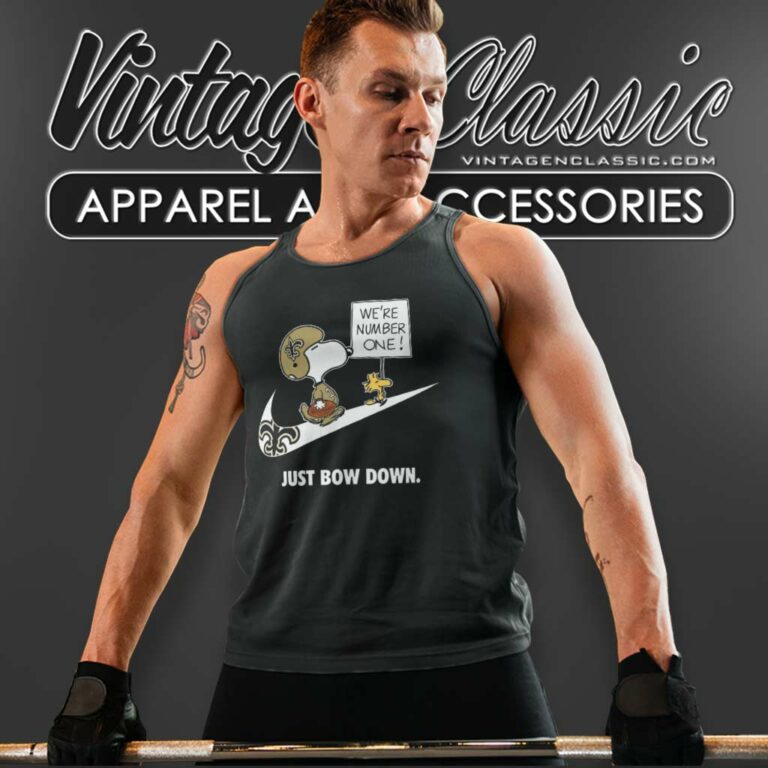 Saints Snoopy Are Number One Shirt Nike Just Bow Down Shirt Tank Top Racerback Saints Snoopy Are Number One Shirt Nike Just Bow Down Shirt Tank Top Racerback