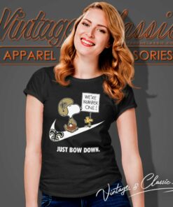 Saints Snoopy Are Number One Shirt Nike Just Bow Down Shirt Women TShirt