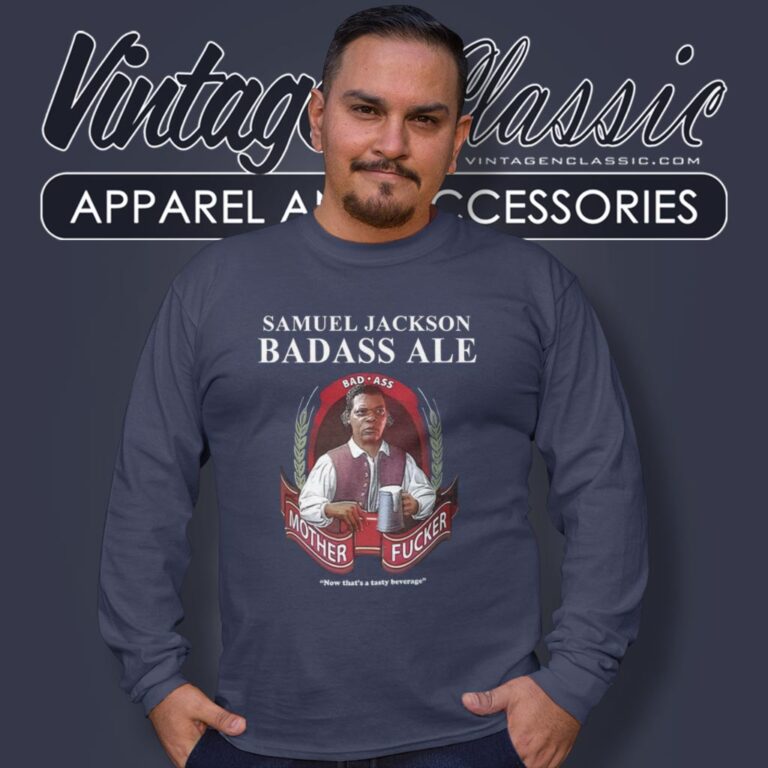 Samuel L Jackson Badass Ale Beer Long Sleeve Tee Samuel L Jackson Badass Ale Beer Long Sleeve Tee