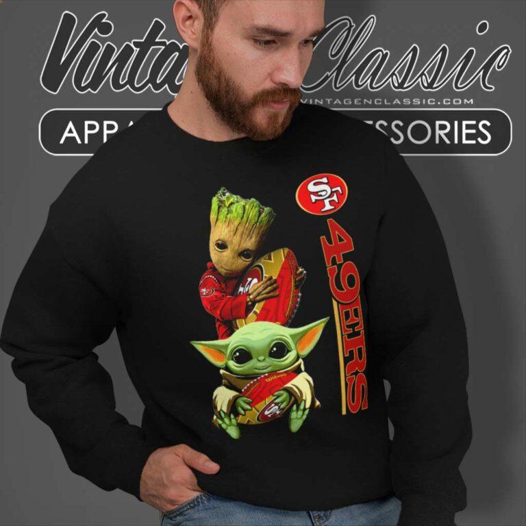 San Francisco 49ers Baby Yoda And Groot Sweatshirt San Francisco 49ers Baby Yoda And Groot Sweatshirt