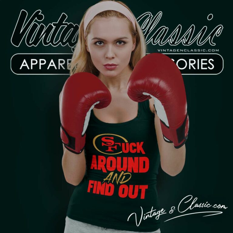 San Francisco 49ers Fuck Around And Find Out Tank Top Racerback San Francisco 49ers Fuck Around And Find Out Tank Top Racerback