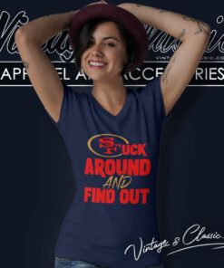 San Francisco 49ers Fuck Around And Find Out V Neck TShirt