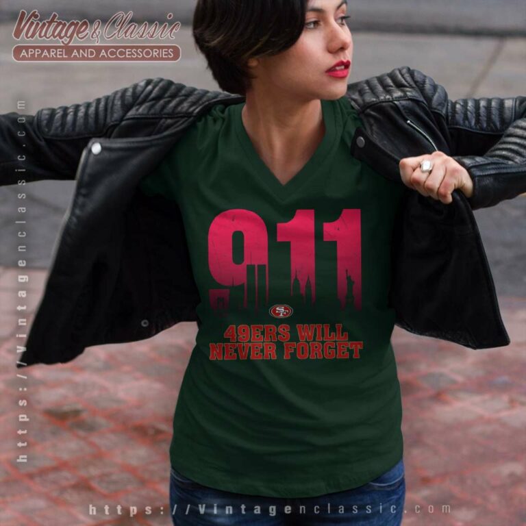 San Francisco 49ers Nfl 911 Will Never Forget V Neck TShirt San Francisco 49ers Nfl 911 Will Never Forget V Neck TShirt