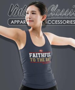 San Francisco 49ers Shirt Faithful To The Bay Tank Top Racerback