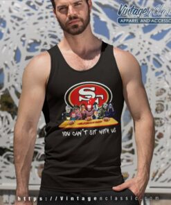 San Francisco 49ers Shirt Horror Movies You Cant Sit With Us Tank Top Racerback