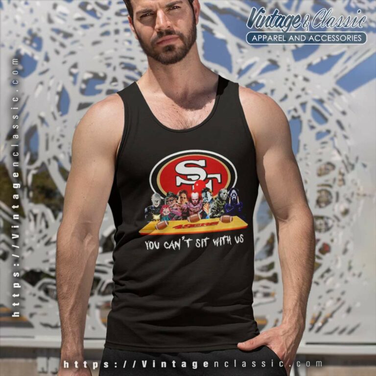 San Francisco 49ers Shirt Horror Movies You Cant Sit With Us Tank Top Racerback San Francisco 49ers Shirt Horror Movies You Cant Sit With Us Tank Top Racerback
