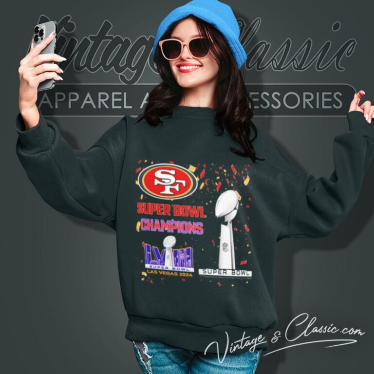 San Francisco 49ers Shirt Super Bowl Champions Lviii Las Vegas 2024 Sweatshirt San Francisco 49ers Shirt Super Bowl Champions Lviii Las Vegas 2024 Sweatshirt