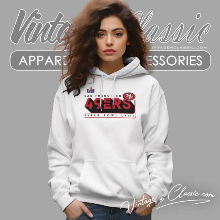 San Francisco 49ers Shirt Super Bowl Lviii Hoodie 1 San Francisco 49ers Shirt Super Bowl Lviii Hoodie 1