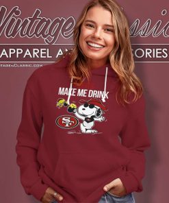 San Francisco 49ers Snoopy Make Me Drink Hoodie