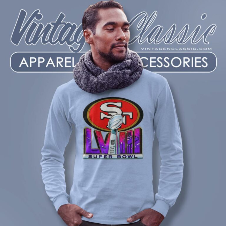 San Francisco 49ers Super Bowl Lviii Do It For The Bay Long Sleeve Tee San Francisco 49ers Super Bowl Lviii Do It For The Bay Long Sleeve Tee