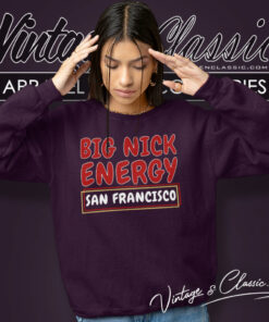 San Francisco Football Big Nick Energy Funny Sweatshirt