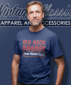 San Francisco Football Big Nick Energy Funny T Shirt