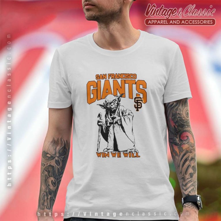 San Francisco Giants Star Wars Yoda Win T Shirt San Francisco Giants Star Wars Yoda Win T Shirt