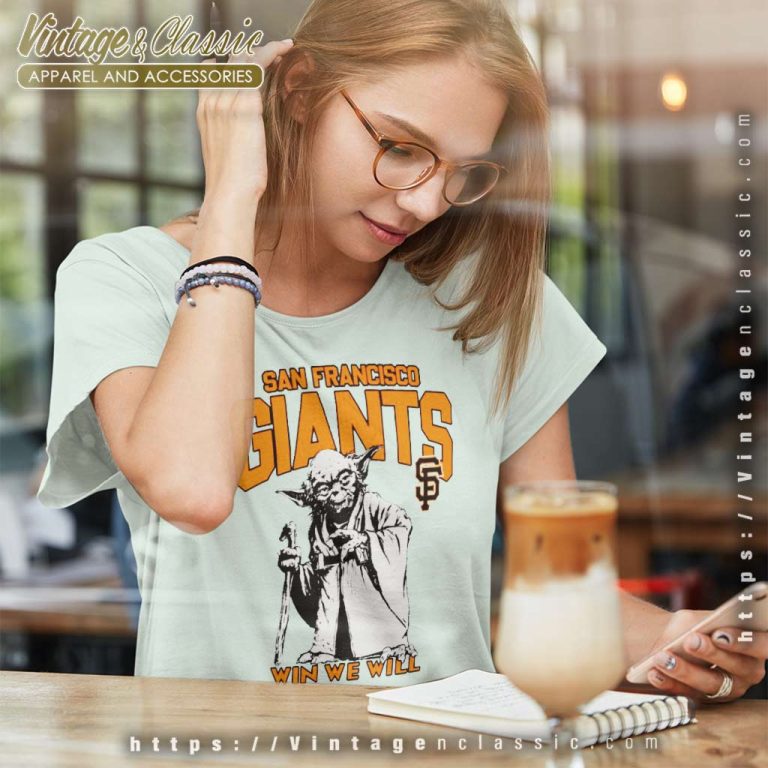 San Francisco Giants Star Wars Yoda Win Women TShirt San Francisco Giants Star Wars Yoda Win Women TShirt