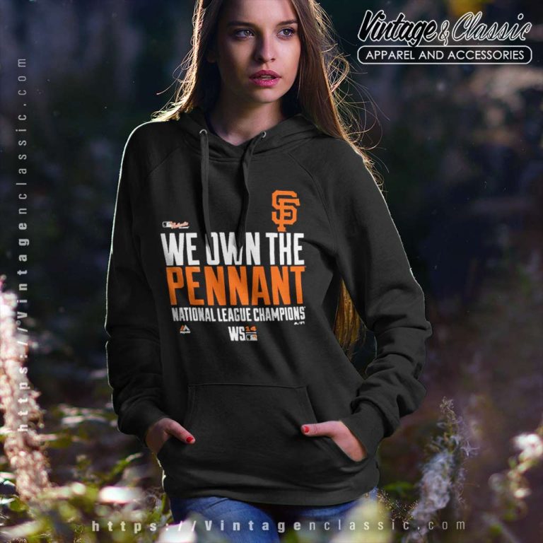 San Francisco Giants We Own The Pennant National League Champions Hoodie San Francisco Giants We Own The Pennant National League Champions Hoodie