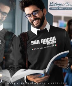 San Rocco Italia Shirt Italian Soul Connection 4 San Rocco Italia Shirt Italian Soul Connection Sweatshirt