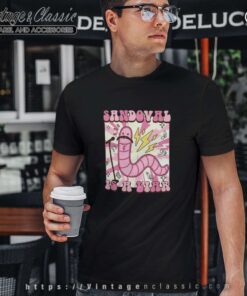 Sandoval A Liar Worm With A Mustache T Shirt