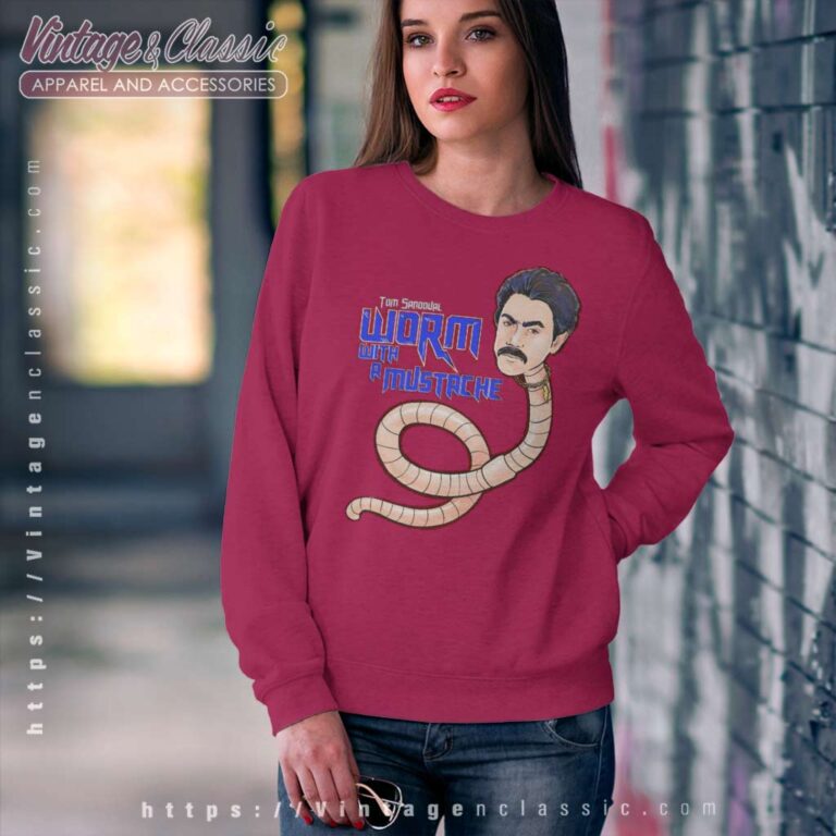 Sandoval T Shirt Comment Worm With A Mustache Sweatshirt Sandoval T Shirt Comment Worm With A Mustache Sweatshirt