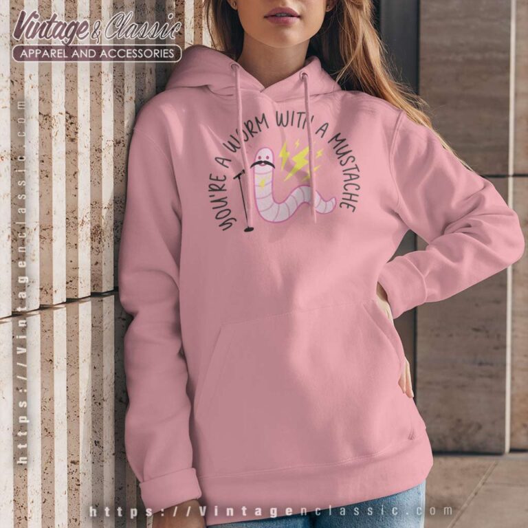 Sandoval Youre A Worm With A Mustache Hoodie Sandoval Youre A Worm With A Mustache Hoodie
