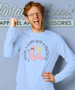 Sandoval Youre A Worm With A Mustache Long Sleeve Tee