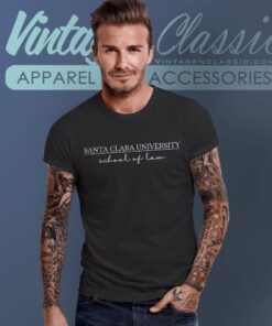 Santa Clara University School Of Law Shirt 5 Santa Clara University School Of Law T Shirt