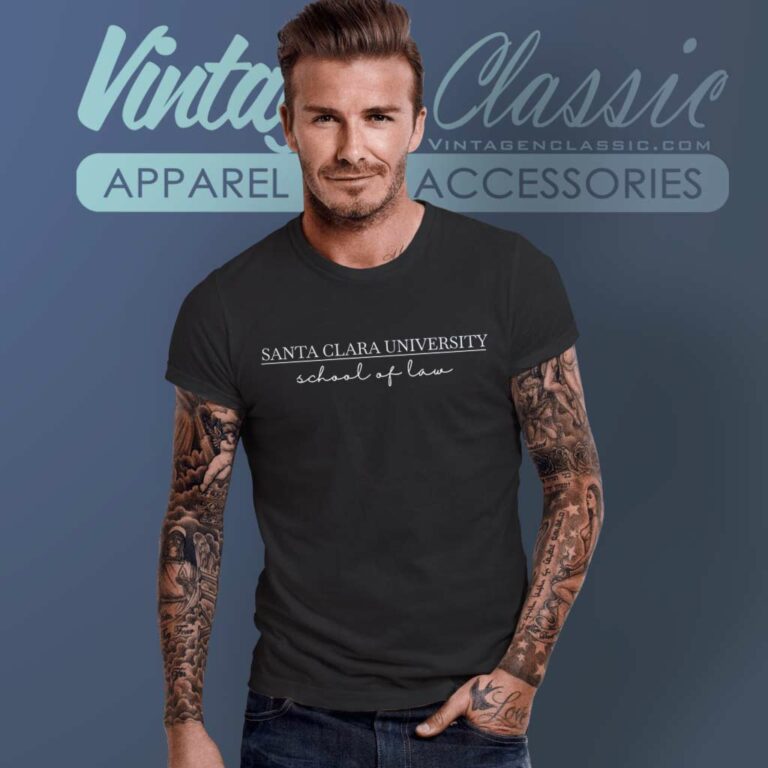 Santa Clara University School Of Law T Shirt Santa Clara University School Of Law T Shirt