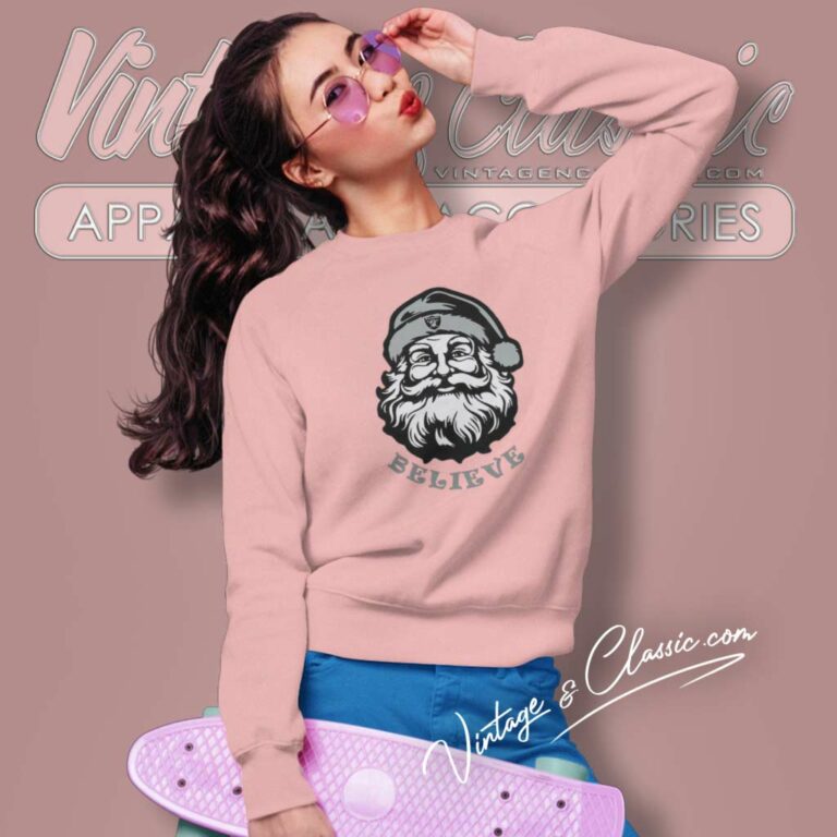Santa Claus Believe Las Vegas Raiders Christma Sweatshirt Santa Claus Believe Las Vegas Raiders Christma Sweatshirt