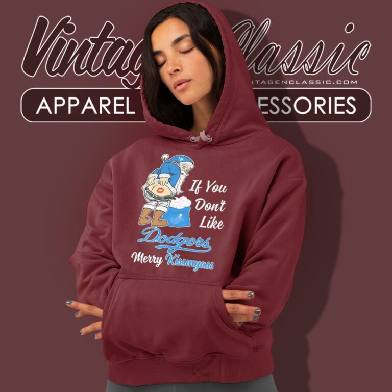 Santa Claus If You Dont Like Los Angeles Dodgers Merry Kissmyass Hoodie Santa Claus If You Dont Like Los Angeles Dodgers Merry Kissmyass Hoodie