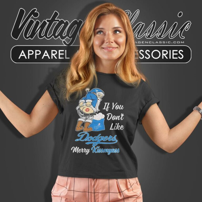Santa Claus If You Dont Like Los Angeles Dodgers Merry Kissmyass Women T Shirt Santa Claus If You Dont Like Los Angeles Dodgers Merry Kissmyass Women T Shirt