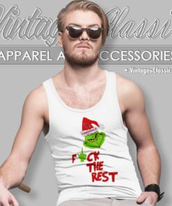 Santa Grinch Fuck The Rest Christmas Shirt 4 Santa Grinch Fuck The Rest Christmas Tank Top Racerback