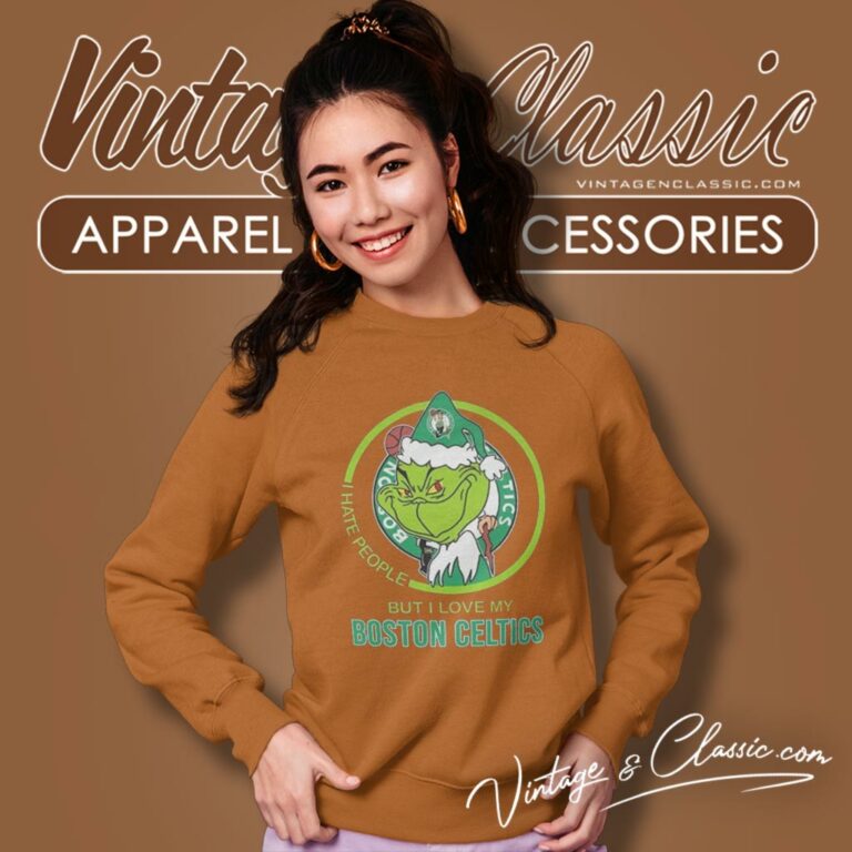 Santa Grinch I Hate People But I Love My Boston Celtics Sweatshirt Santa Grinch I Hate People But I Love My Boston Celtics Sweatshirt
