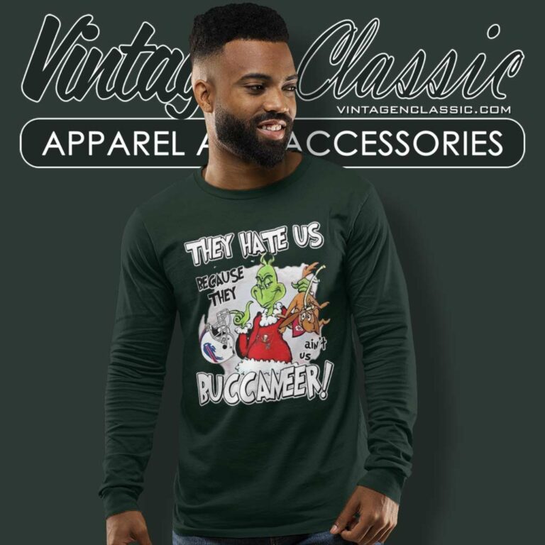Santa Grinch They Hate Us Because They Aint Us Buccaneers Long Sleeve Tee Santa Grinch They Hate Us Because They Aint Us Buccaneers Long Sleeve Tee