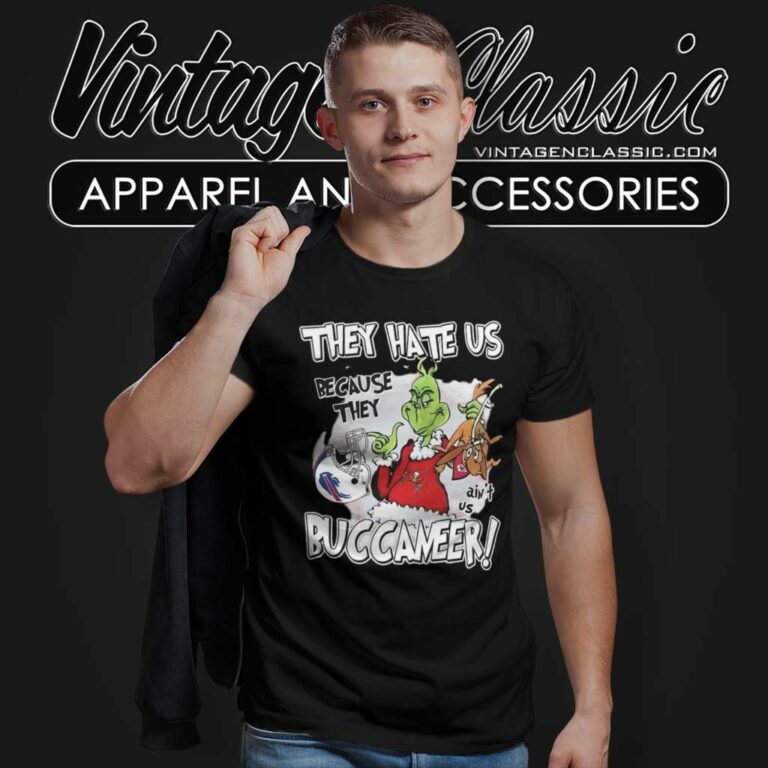 Santa Grinch They Hate Us Because They Aint Us Buccaneers T Shirt Santa Grinch They Hate Us Because They Aint Us Buccaneers T Shirt