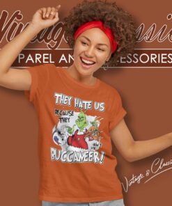 Buccaneers Santa Grinch They Hate Us Because They Aint Us Shirt 4 Santa Grinch They Hate Us Because They Aint Us Buccaneers Women TShirt