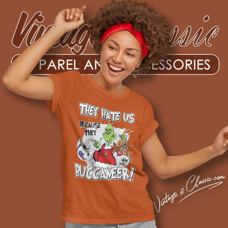 Santa Grinch They Hate Us Because They Aint Us Buccaneers Women TShirt Santa Grinch They Hate Us Because They Aint Us Buccaneers Women TShirt