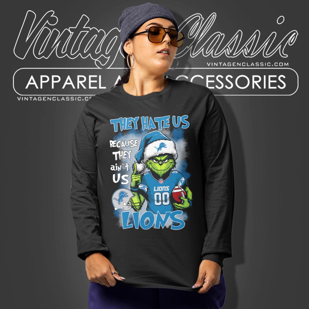 Grinch They Hate Us Because They Aint Us Detroit Lions Christmas Shirt Grinch They Hate Us Because They Aint Us Detroit Lions Christmas Shirt